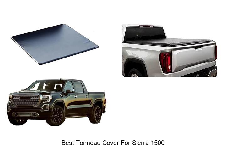 Top 10 Best Tonneau Cover For Sierra 1500 You Need Now