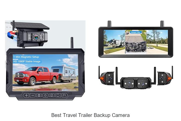Top 10 Best Travel Trailer Backup Camera You Can’t Miss