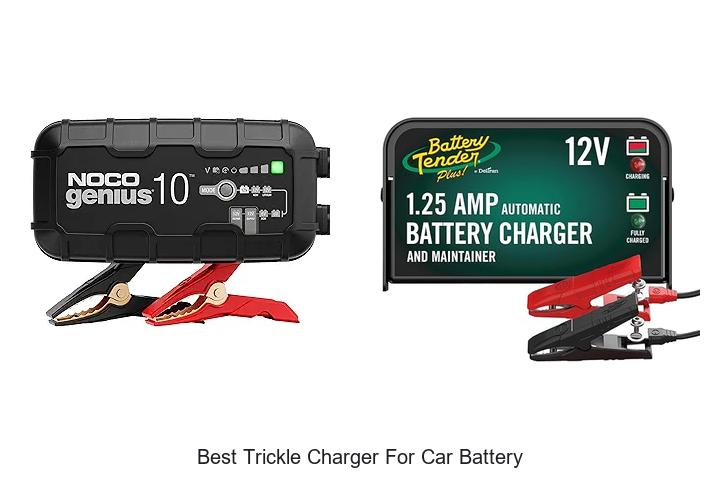 Top 10 Best Trickle Charger For Car Battery You Need Now