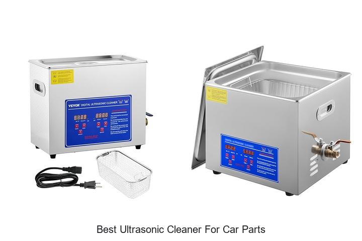 Top 10 Best Ultrasonic Cleaner For Car Parts You Need Now