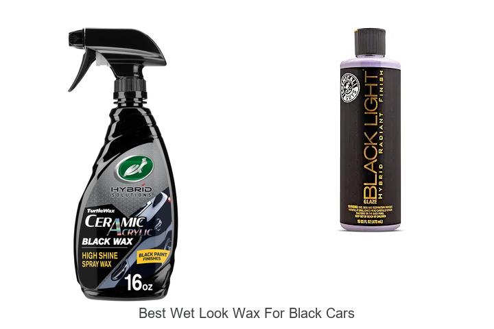 Top 10 Best Wet Look Wax For Black Cars That Shine Bright