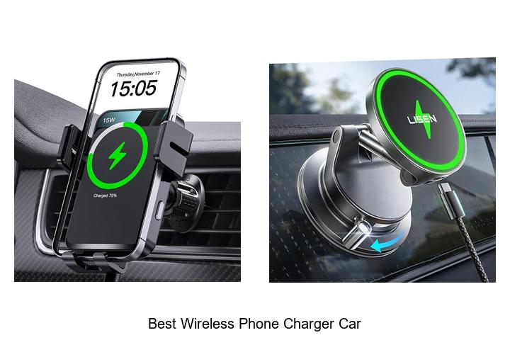 Top 15 Best Wireless Phone Charger Car You Need Now!
