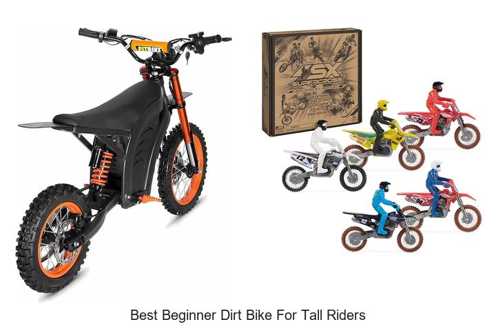 Top 10 Best Beginner Dirt Bike for Tall Riders Revealed!