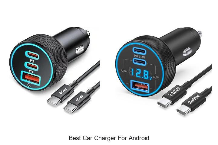 Top 12 Best Car Charger For Android That You Need Now!