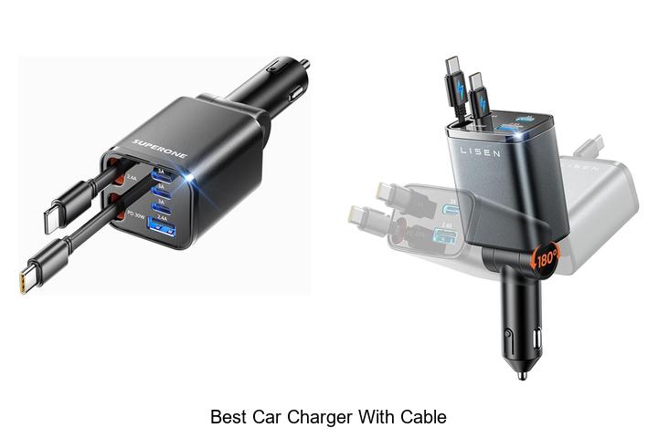 Top 10 Best Car Charger With Cable You Can’t Miss!