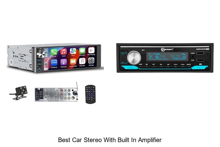 Top 12 Best Car Stereo With Built In Amplifier You Need Now
