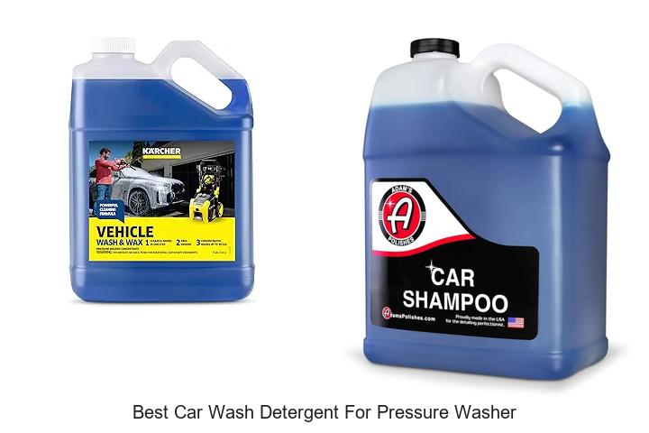 Top 12 Best Car Wash Detergent For Pressure Washer Revealed!
