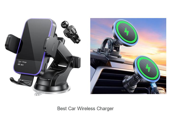 Top 10 Best Car Wireless Charger You Can’t Miss Today
