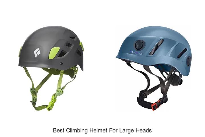 Top 12 Best Climbing Helmet for Large Heads You Need Now