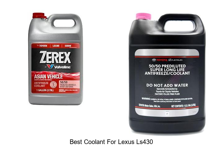 Top 12 Best Coolant for Lexus LS430 That You Need Now