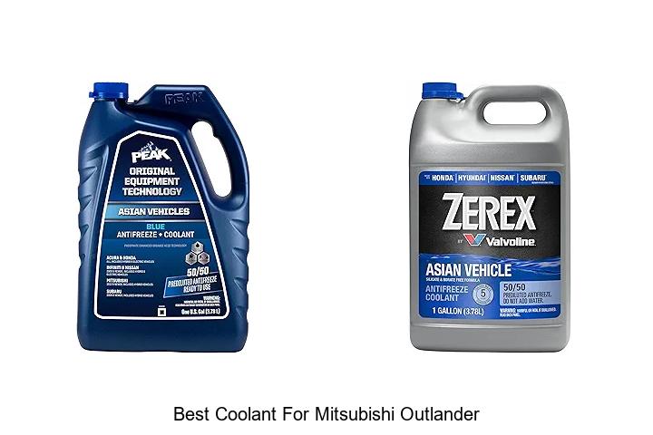 Top 12 Best Coolant for Mitsubishi Outlander Revealed!