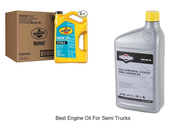 Top 10 Best Engine Oil for Semi Trucks You Must Try Now