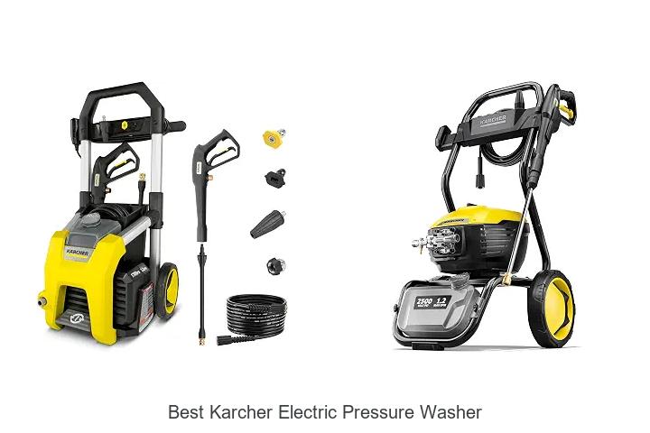 Top 12 Best Karcher Electric Pressure Washer Revealed!