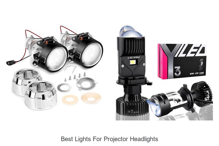 Top 12 Best Lights for Projector Headlights That Amaze