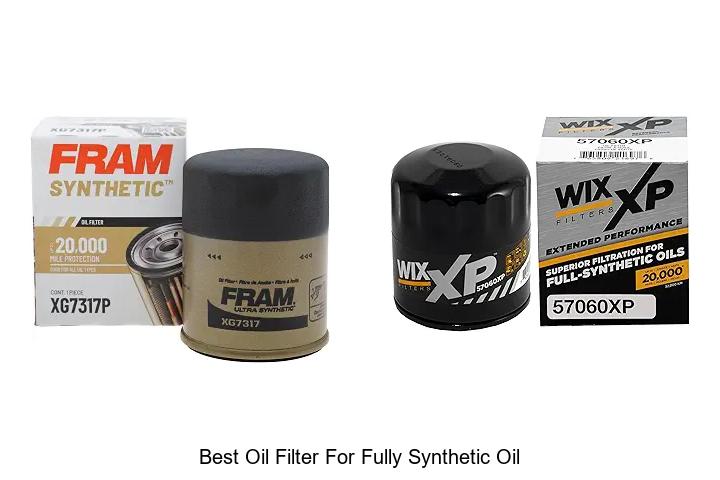 Top 12 Best Oil Filter for Fully Synthetic Oil You Need!