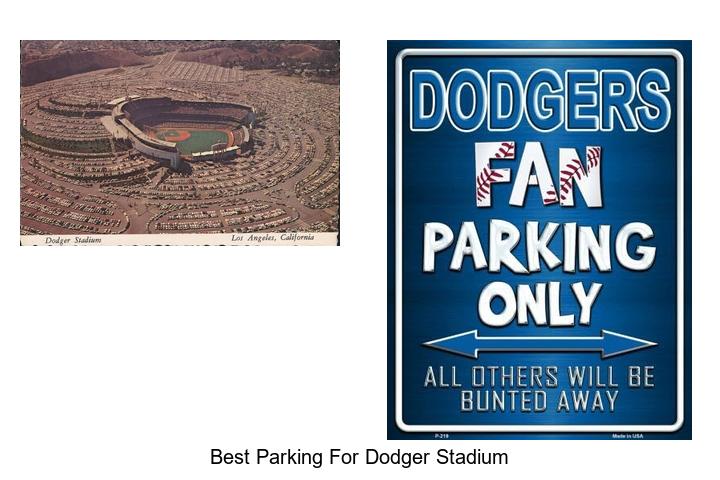 Top 12 Best Parking for Dodger Stadium You Can’t Miss!