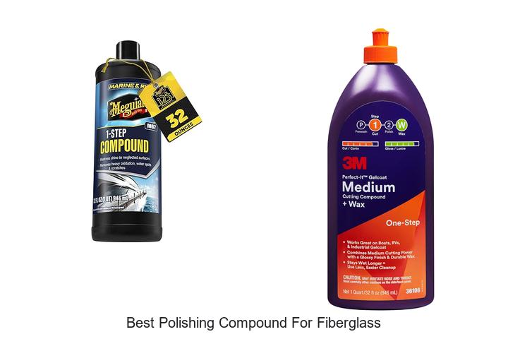 Top 10 Best Polishing Compound for Fiberglass Revealed!