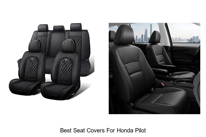 Top 12 Best Seat Covers for Honda Pilot You Can’t Miss!