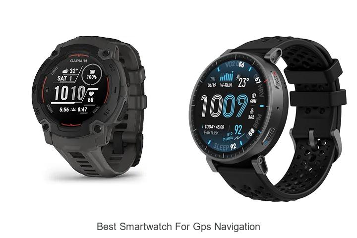 Top 12 Best Smartwatch For GPS Navigation You Can’t Miss