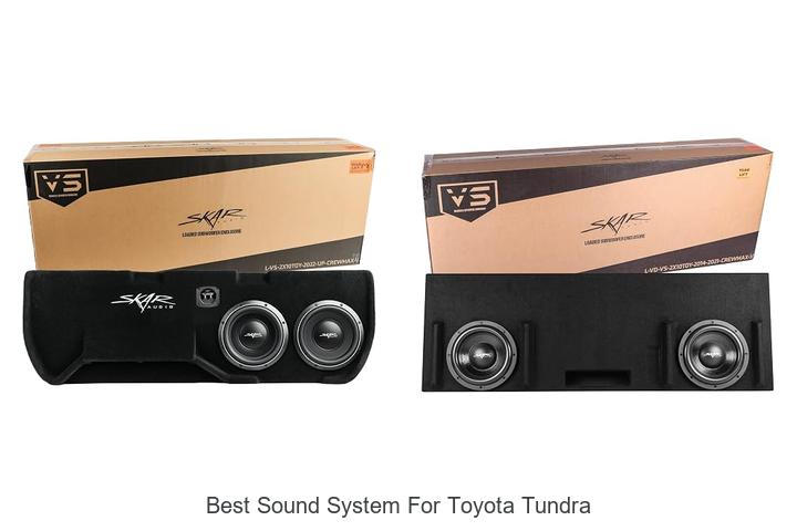 Top 12 Best Sound System for Toyota Tundra You Need Now