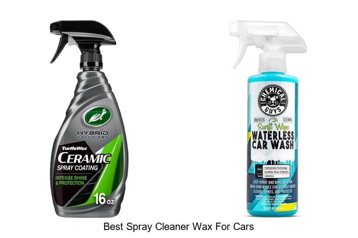 Top 10 Best Spray Cleaner Wax For Cars That Will Shock You!
