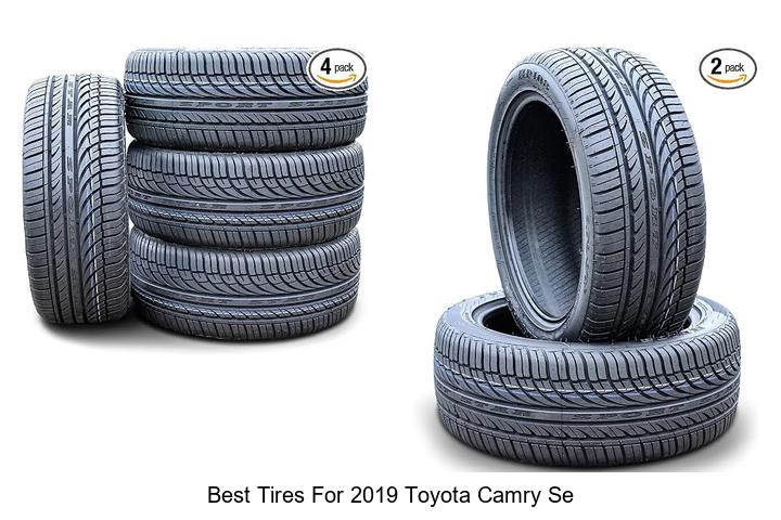 Top 12 Best Tires for 2019 Toyota Camry SE That Impress