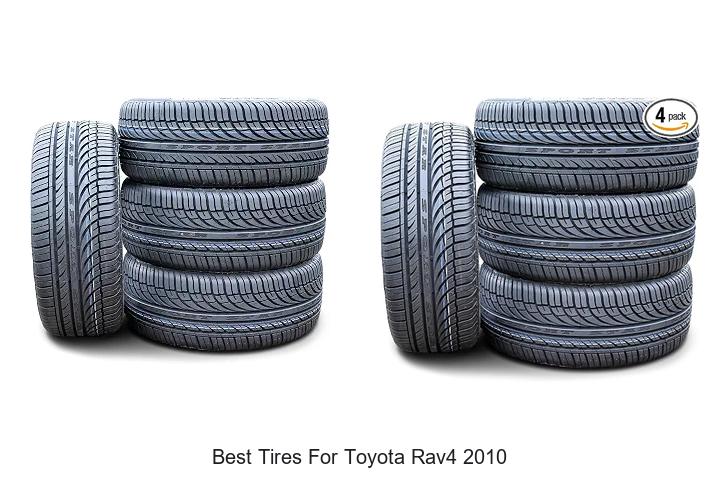 Top 12 Best Tires For Toyota RAV4 2010 That Will Surprise You