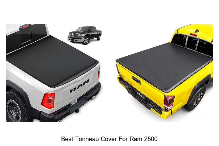 Top 10 Best Tonneau Cover For Ram 2500 You Need Now
