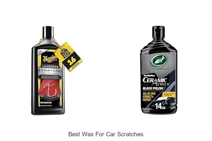 Top 12 Best Wax For Car Scratches That Really Works!