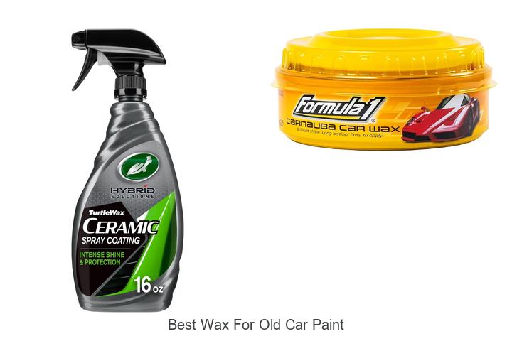 Top 10 Best Wax For Old Car Paint That Revives Shine Fast
