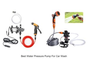 BEST WATER PRESSURE PUMP FOR CAR WASH – TOP PICK REVEALED!